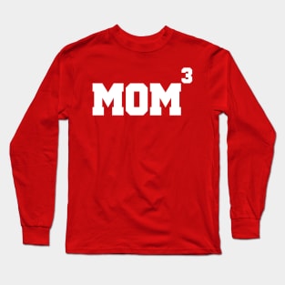 Mom to the 3rd Power Mothers Day Mom of 3 Kids Funny Long Sleeve T-Shirt